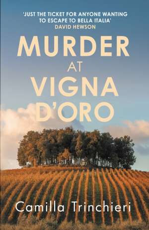 Murder at Vigna D'Oro de Camilla Trinchieri