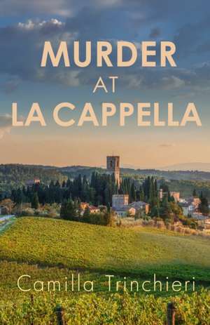 Murder at La Cappella de Camilla Trinchieri