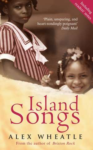 Island Songs de Alex Wheatle