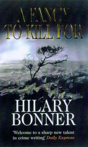 A Fancy To Kill For de Hilary Bonner