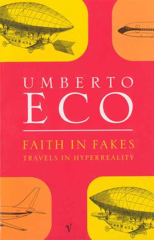 Faith in Fakes de Umberto Eco