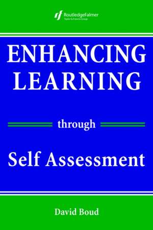 Enhancing Learning Through Self-assessment de David Boud