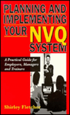 Planning and Implementing Your NVQ System de Shirley Fletcher