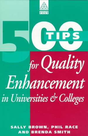 500 Tips for Quality Enhancement in Universities and Colleges de Sally Brown