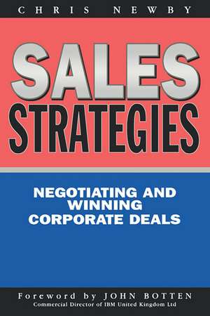 Sales Strategies – Winning and Negotiating Corporate Sales de Chris Newby