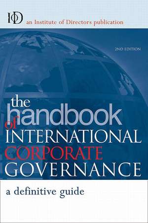 The Handbook of International Corporate Governance de Institute of Directors