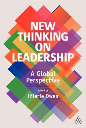 New Thinking on Leadership – A Global Perspective de Hilarie Owen