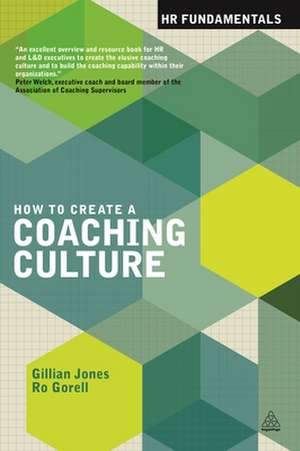 How to Create a Coaching Culture de Gillian Jones