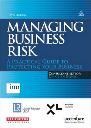 Managing Business Risk – A Practical Guide to Protecting Your Business de Jonathan Reuvid