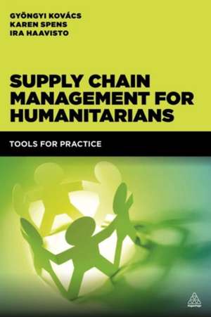 Supply Chain Management for Humanitarians – Tools for Practice de Ira Haavisto