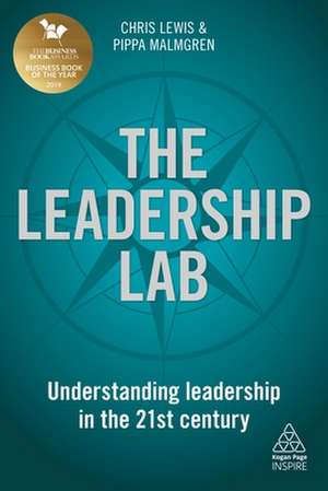 The Leadership Lab – Understanding Leadership in the 21st Century de Chris Lewis