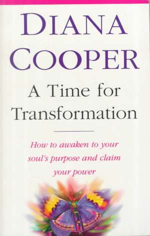 A Time For Transformation de Diana Cooper