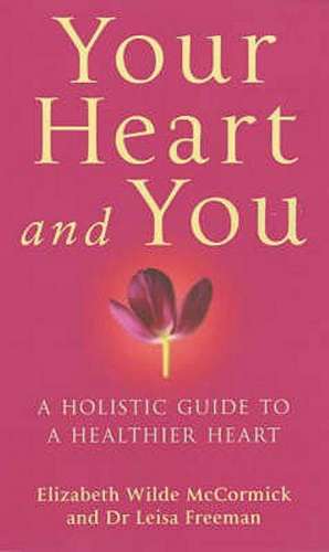 Your Heart and You de Elizabeth Wilde McCormick