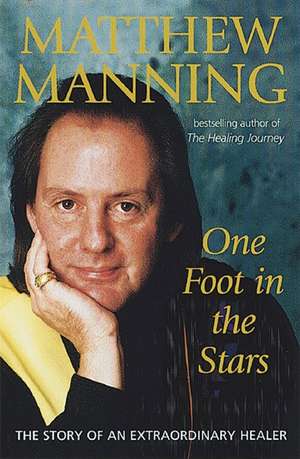 One Foot in the Stars de Matthew Manning