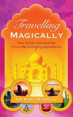 TRAVELLING MAGICALLY de Rima A. Morrell