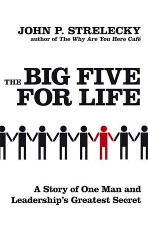 The Big Five for Life de John P. Strelecky