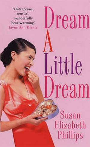 Dream A Little Dream de Susan Elizabeth Phillips