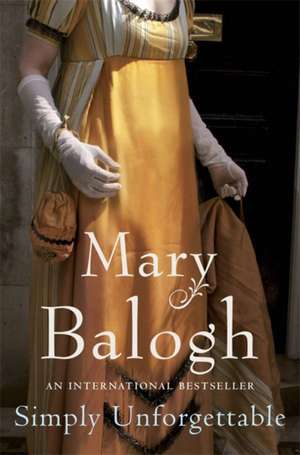 Simply Unforgettable de Mary Balogh