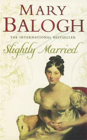 Slightly Married de Mary Balogh