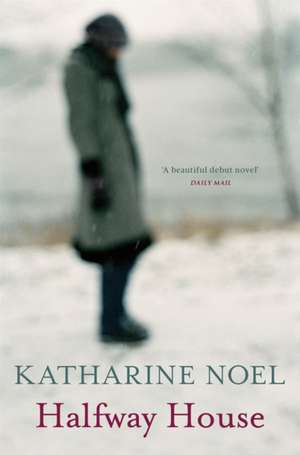 Halfway House de Katharine Noel