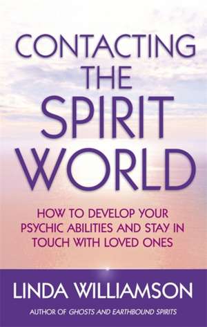 Contacting The Spirit World de Linda Williamson