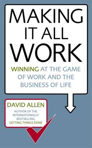 Making It All Work de David Allen