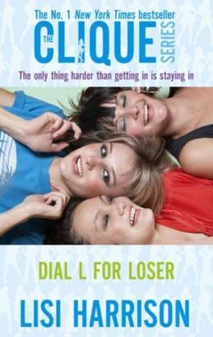 Dial L For Loser de Lisi Harrison