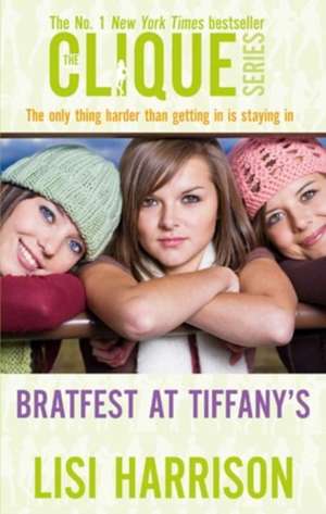 Bratfest At Tiffany's de Lisi Harrison