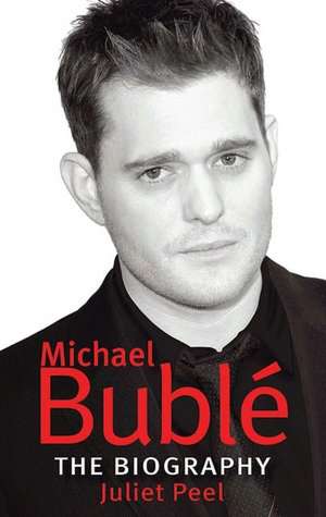 Michael Buble de Juliet Peel