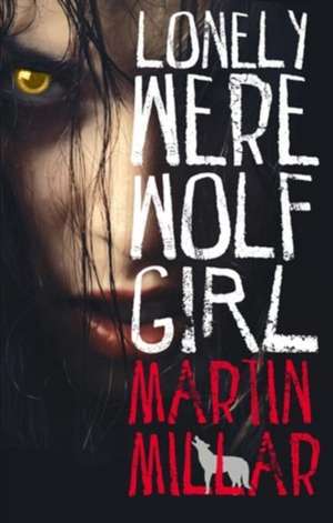 LONELY WEREWOLF GIRL de Martin Millar