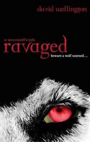 Ravaged de David Wellington