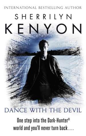 Dance with the Devil de Sherrilyn Kenyon