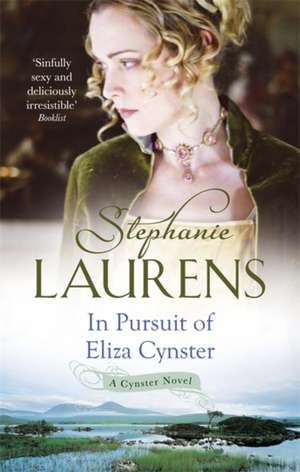 In Pursuit Of Eliza Cynster de Stephanie Laurens