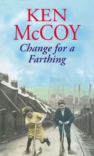 Change for a Farthing de Ken McCoy