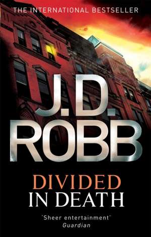 Robb, J: Divided In Death