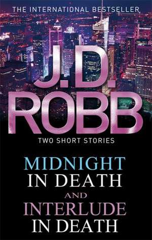 Midnight in Death/Interlude in Death de J. D. Robb