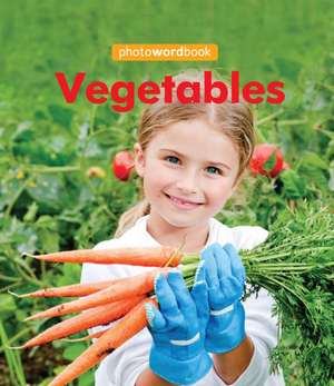 Photo Word Book: Vegetables de Camilla Lloyd