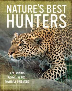 Nature's Best: Hunters de Tom Jackson