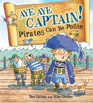 Easton, T: Pirates to the Rescue: Aye-Aye Captain! Pirates C