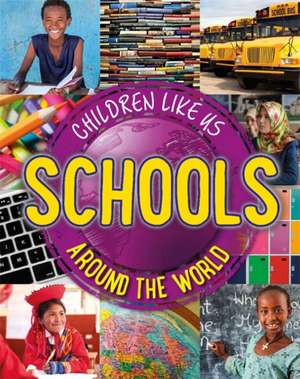 Children Like Us: Schools Around the World de Moira Butterfield