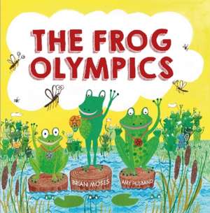 The Frog Olympics de Brian Moses