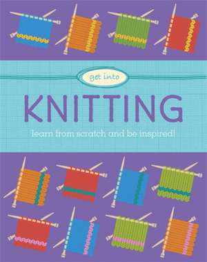 Scott, S: Get Into: Knitting