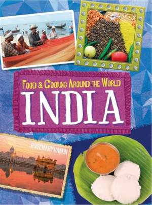 Hankin, R: Food & Cooking Around the World: India