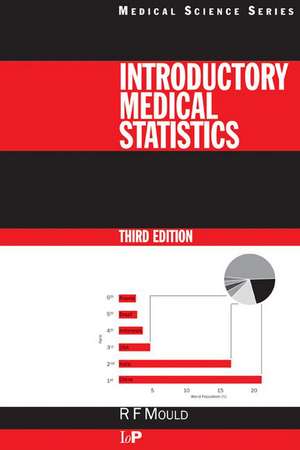 Introductory Medical Statistics, 3rd edition de Richard F. Mould