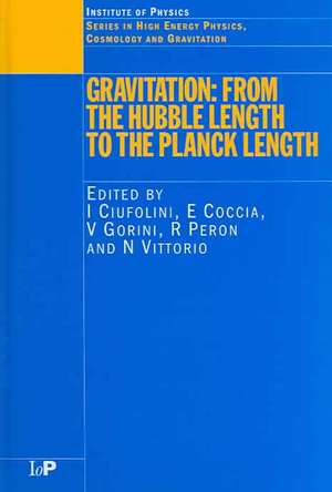 Gravitation: From the Hubble Length to the Planck Length de I. Ciufolini