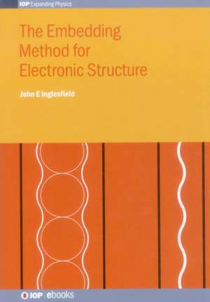 The Embedding Method for Electronic Structure de John Inglesfield