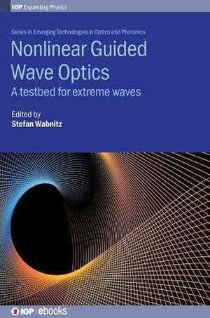 Nonlinear Guided Wave Optics de Stefan Wabnitz