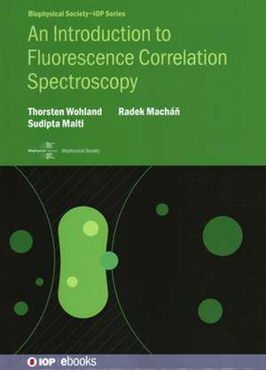 An Introduction to Fluorescence Correlation Spectroscopy de Thorsten Wohland