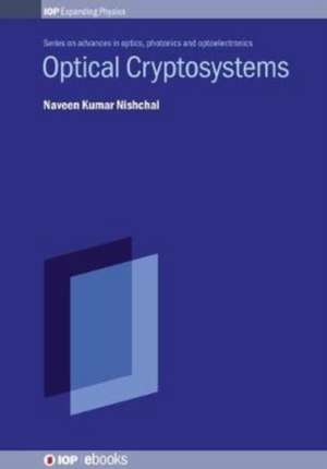 Optical Cryptosystems de Naveen K. Nishchal