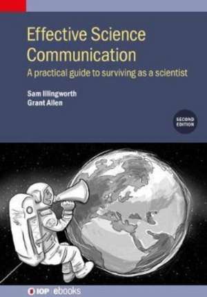 Effective Science Communication (Second Edition) de Sam Illingworth